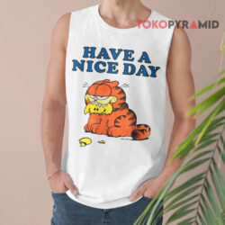 Vintage Garfield Have A Nice Day Shirt 2 Vintage Garfield Have A Nice Day Tank Top