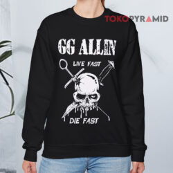 Vintage GG Allin x Life Sucks Live Fast Die Fast Shirt 3 Vintage Gg Allin X Life Sucks Live Fast Die Fast Sweatshirt