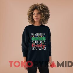 Vintage In A World Full Of Grinches Be A Cindy Lou Who Christmas Sweater Black