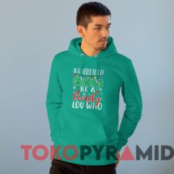 Vintage In A World Full Of Grinches Be A Cindy Lou Who Christmas Sweatshirt 3 Vintage In A World Full Of Grinches Be A Cindy Lou Who Christmas Sweater GoGreen Hoodie.