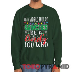 Vintage In A World Full Of Grinches Be A Cindy Lou Who Christmas Sweatshirt