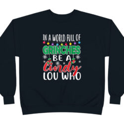 Vintage In A World Full Of Grinches Be A Cindy Lou Who Christmas Sweatshirt 5 Vintage In A World Full Of Grinches Be A Cindy Lou Who Christmas Sweatshirt