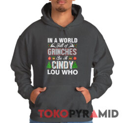 Vintage In A World Full Of Grinches Be A Cindy Lou Who Shirt 2 Vintage In A World Full Of Grinches Be A Cindy Lou Who Hoodie