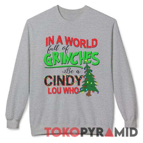 Vintage In A World Full Of Grinches Be A Cindy Lou Who Shirt