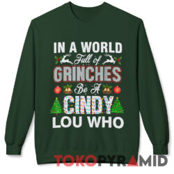 Vintage In A World Full Of Grinches Be A Cindy Lou Who Shirt