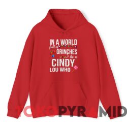 Vintage Dr. Seuss In A World Full Of Grinches Be A Cindy Lou Who Sweatshirt 2 Vintage In A World Full Of Grinches Be A Cindy Lou Who Sweater Red Hoodie