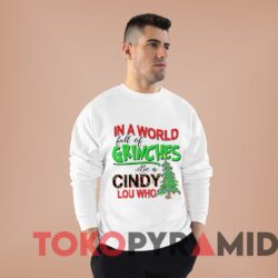 Vintage In A World Full Of Grinches Be A Cindy Lou Who Sweater White