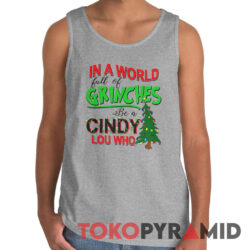Vintage In A World Full Of Grinches Be A Cindy Lou Who Tank Top
