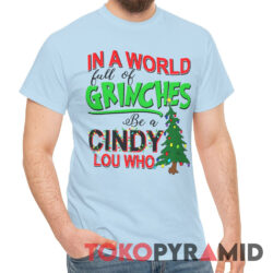 Vintage In A World Full Of Grinches Be A Cindy Lou Who Tee