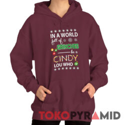 Vintage In A World Full Of Grinches Be A Cindy Lou Who X-mas Shirt 2 Vintage In A World Full Of Grinches Be A Cindy Lou Who X mas Hoodie