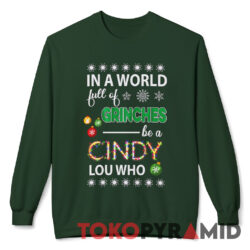 Vintage In A World Full Of Grinches Be A Cindy Lou Who X mas Shirt