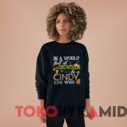 Vintage In A World Full Of Grinches Be A Cindy Lou Who Xmas Sweater Black