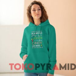 Vintage In A World Full Of Grinches Be A Cindy Lou Who Xmas Sweatshirt 3 Vintage In A World Full Of Grinches Be A Cindy Lou Who Xmas Sweater GoGreen Hoodie.