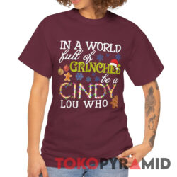Vintage In A World Full Of Grinches Be A Cindy Lou Who Xmas Tee