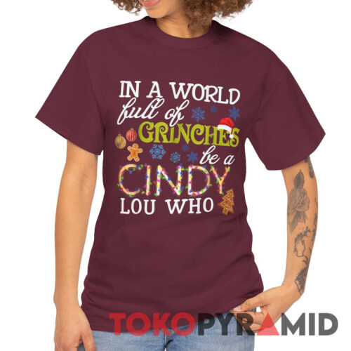 Vintage In A World Full Of Grinches Be A Cindy Lou Who Xmas Tee Vintage In A World Full Of Grinches Be A Cindy Lou Who Xmas Tee
