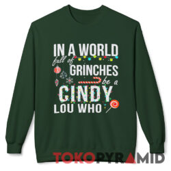 Vintage In A World Full of Grinches Be a Cindy Lou Who Shirt