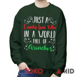Vintage Just A Cindy Lou Who In A World Full Of Grinches Sweatshirt