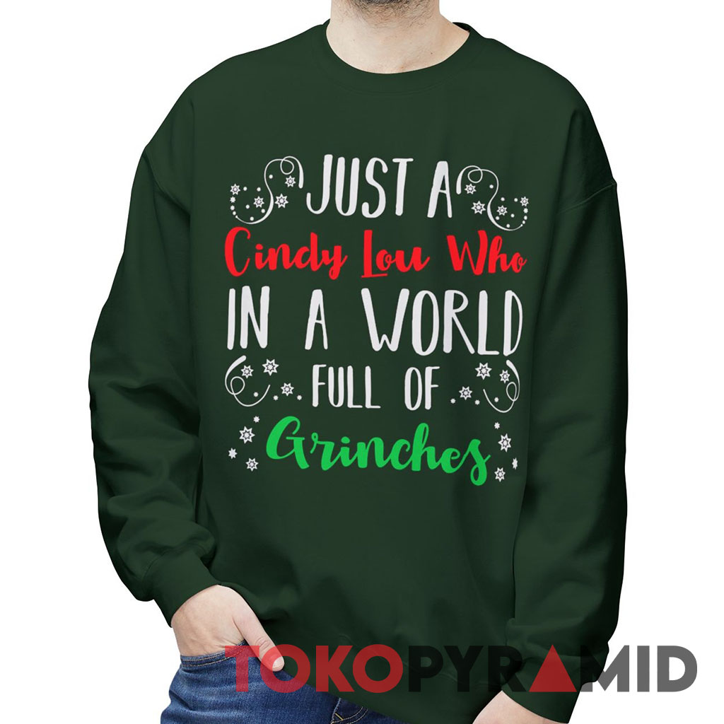 Vintage Just A Cindy Lou Who In A World Full Of Grinches Sweatshirt Vintage Just A Cindy Lou Who In A World Full Of Grinches Sweatshirt