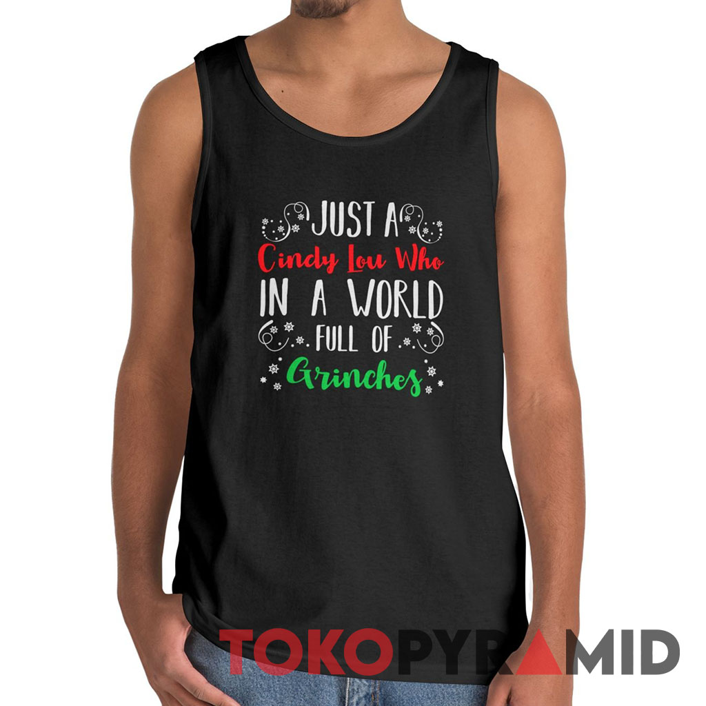 Vintage Just A Cindy Lou Who In A World Full Of Grinches Tank Top Vintage Just A Cindy Lou Who In A World Full Of Grinches Tank Top