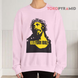 Vintage Kill Your Idols Jesus Guns N' Roses Shirt 3 Vintage Kill Your Idols Jesus Guns N' Roses Sweatshirt