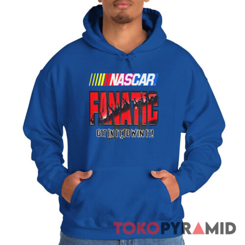 Vintage Nascar Fanatic Get In It To Win It Hoodie