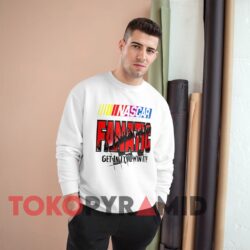 Vintage Nascar Fanatic Get In It To Win It T-shirt 1 Vintage Nascar Fanatic Get In It To Win It White Sweatshirt