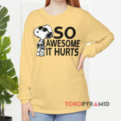 Vintage Peanuts Snoopy So Awesome It Hurts Long sleeved