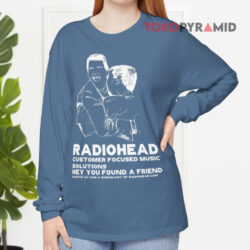 Vintage Radiohead Customer Focused Music Solutions Hey You Found A Friend Shirt 4 Vintage Radiohead Customer Focused Music Solutions Hey You Found A Friend Long sleeved