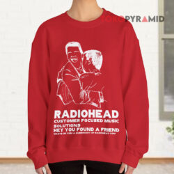Vintage Radiohead Customer Focused Music Solutions Hey You Found A Friend Shirt 3 Vintage Radiohead Customer Focused Music Solutions Hey You Found A Friend Sweatshirt