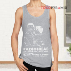Vintage Radiohead Customer Focused Music Solutions Hey You Found A Friend Shirt 2 Vintage Radiohead Customer Focused Music Solutions Hey You Found A Friend Tank Top