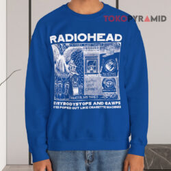 Vintage Radiohead Evrybody Stops And Gawps Eyes Popped Out Like Cigarette Machines Shirt 3 Vintage Radiohead Evrybody Stops And Gawps Eyes Popped Out Like Cigarette Machines Sweatshirt