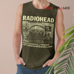 Vintage Radiohead Right Hand Pull Trigger Left Hand Shrug Shoulder Shirt 2 Vintage Radiohead Right Hand Pull Trigger Left Hand Shrug Shoulder Tank Top