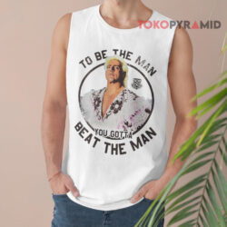 Vintage Ric Flair WWE To Be The Man You Gotta Beat The Man Shirt 2 Vintage Ric Flair Wwe To Be The Man You Gotta Beat The Man Tank Top