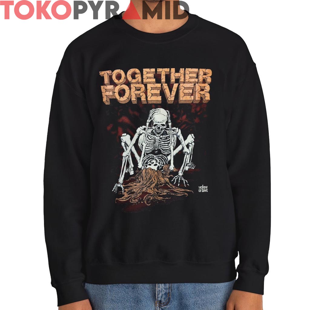 Vintage Skeleton Sex Position Together Forever Victim Of Love Shirt Vintage Skeleton Sex Position Together Forever Victim Of Love Shirt
