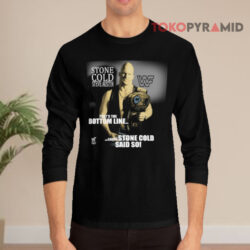 Vintage That's The Bottom Line Cause Stone Cold Said So Shirt 4 Vintage That's The Bottom Line Cause Stone Cold Said So Long sleeved