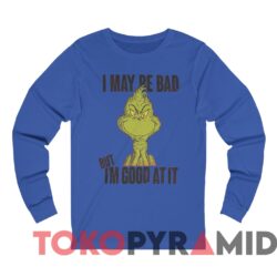 Rare Vintage The Grinch Dr.Seuss I May Be Bad Christmas Sweatshirt 4 Vintage The Grinch Dr.Seuss I May Be Bad Christmas Sweatshirt Royal Long sleeved