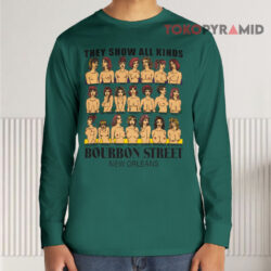 Vintage They Show All Kinds Bourbon Street New Orleans Bare Breasts Boobs Sexual Joke Shirt 4 Vintage They Show All Kinds Bourbon Street New Orleans Bare Breasts Boobs Sexual Joke Long sleeved