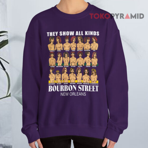 Vintage They Show All Kinds Bourbon Street New Orleans Bare Breasts Boobs Sexual Joke Sweatshirt Vintage They Show All Kinds Bourbon Street New Orleans Bare Breasts Boobs Sexual Joke Sweatshirt