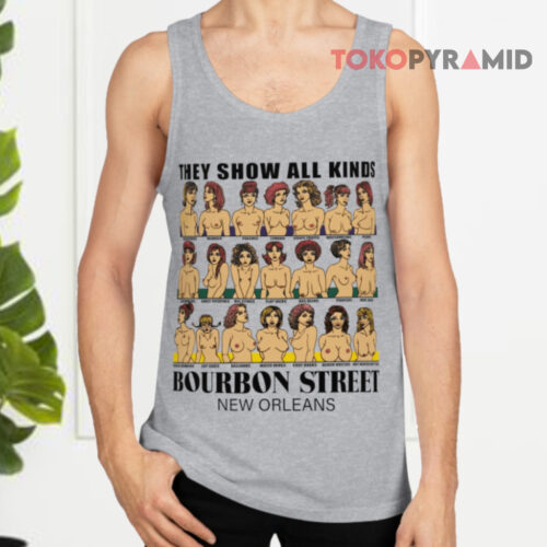 Vintage They Show All Kinds Bourbon Street New Orleans Bare Breasts Boobs Sexual Joke Tank Top Vintage They Show All Kinds Bourbon Street New Orleans Bare Breasts Boobs Sexual Joke Tank Top