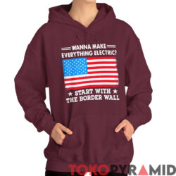 Wanna Make Everything Electric Shirt Start With The Border Wall 3 Vintage Wanna Make Everything Electric Shirt Start With The Border Wall
