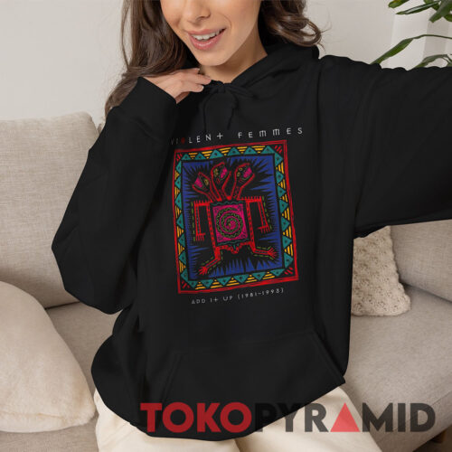 Violent Femmes Add It Up Hoodie Violent Femmes Add It Up Hoodie