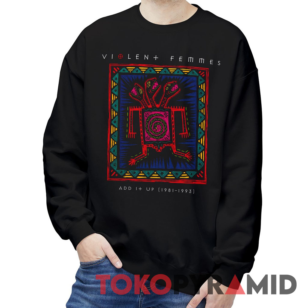 Violent Femmes Add It Up Sweatshirt Violent Femmes Add It Up Sweatshirt