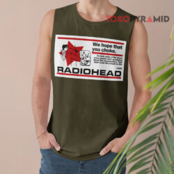 We Hope That You Choke Radiohead Tank Top