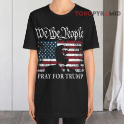 We The People Pray For Trump Black T shirt