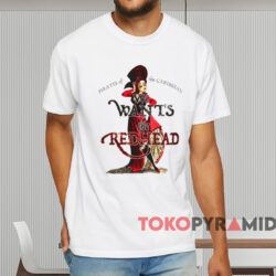 We Wants The Redhead T shirt White T shirt