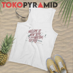 Welcome To New York It Been Waiting For You Shirt Taylor Swift 1989 Version 4 Welcome To New York It Been Waiting For You Shirt Taylor Swift 1989 Version Tank Top