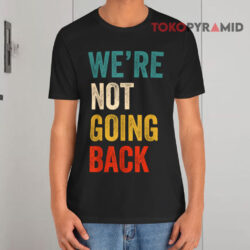We're Not Going Back Harris Retro Black T shirt