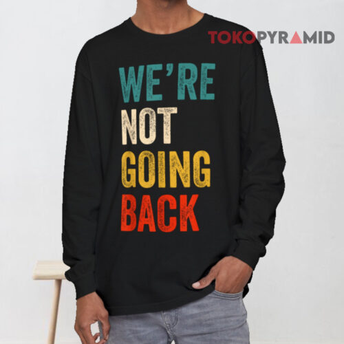 We're Not Going Back Harris Retro Long sleeved We're Not Going Back Harris Retro Long sleeved
