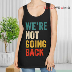 We're Not Going Back Harris Retro Shirt 2 We're Not Going Back Harris Retro Tank Top