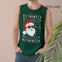 Where My Ho's At Santa Ugly Christmas Santa Ho's Sweatshirt 2 Where My Ho's At Santa Ugly Christmas Santa Ho's Tank Top